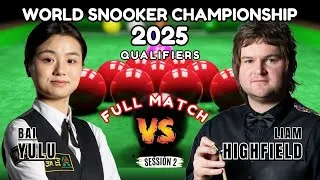Thumbnail: Bai Yuluvs Liam Highfield -  World Championship Qualifiers Snooker  2025 | Session 2