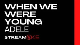 Thumbnail: When We Were Young - Adele (Karaoke Version)