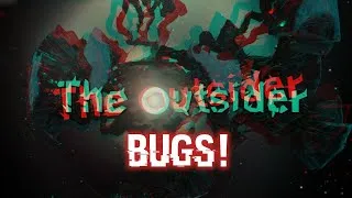 Thumbnail: The Outsider | Dev/Bugs Montage