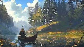 Thumbnail: The River beneath Hills | Fantasy Celtic Ambience | Relaxing Music [No Ads]