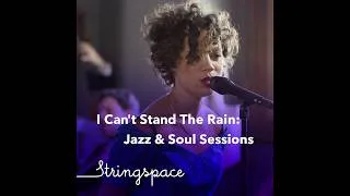 Thumbnail: I Can't Stand The Rain: Jazz & Soul Sessions - STRINGSPACE ALBUM