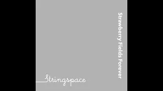 Thumbnail: Strawberry Fields Forever - The Beatles - Stringspace Album