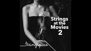 Thumbnail: Strings At The Movies 2 - Stringspace - FULL ALBUM