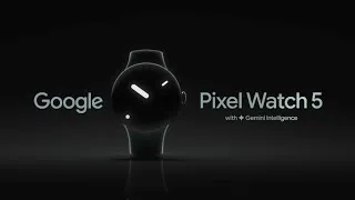 Thumbnail: Google Pixel Watch 5 — A Smartwatch That Actually Looks Like a Watch ｜Official Teaser