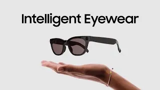 Thumbnail: Meet the Next Generation of Intelligent Eyewear by Samsung with Google