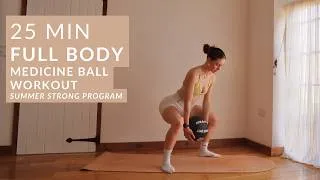 Thumbnail: 25 MIN Full Body Medicine Ball Workout | Summer Strong Day 8 | full body strength and sculpt