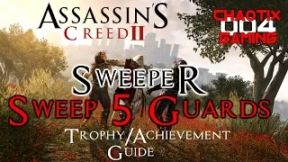 Thumbnail: Assassin's Creed II: Sweeper - Sweep 5 Guards (Long Weapon) Trophy/Achievement Guide