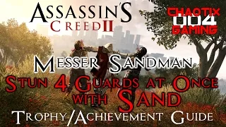 Thumbnail: Assassin's Creed II: Messer Sandman (Stun 4 Guards at Once with Sand) - Trophy/Achievement Guide