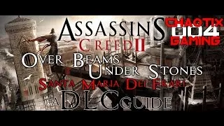 Thumbnail: Assassin's Creed II: Over Beams, Under Stone -  Santa Maria (Templar Lair) DLC Guide