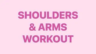Thumbnail: 6 EXERCISES I WOULD DO ON REPEAT TO GET TONED & SCULPTED ARMS//SHOULDERS & ARMS UPPER BODY WORKOUT