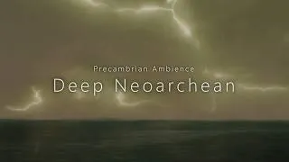 Thumbnail: Neoarchean Ambience | Precambrian Atmosphere (Sleep Ambience)