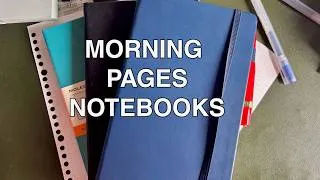Thumbnail: New Morning Pages Notebook | Which to use Next?