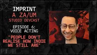 Thumbnail: IMPRINT - A ZA/UM Studio Devcast - Episode 6: Voice Acting