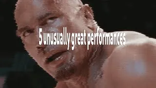 Thumbnail: 5 unusually great performances
