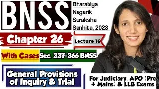 Thumbnail: BNSS Lecture-16 | Section 337-366 | General Provisions of Inquiry & Trial | Chapter 26 of BNSS