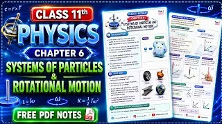 Thumbnail: Class 11 Physics Chapter 6 Notes | Systems of Particles & Rotational Motion Notes | Free PDF Notes 🔥