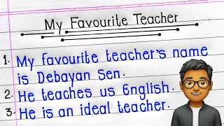 Thumbnail: 10 Lines Essay on My Favourite Teacher in English | My Favourite Teacher Essay in English |
