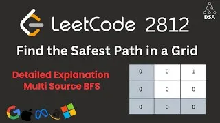 Thumbnail: Find the Safest Path in a Grid 🔥 Leetcode 2812 | Multi-Source BFS + Binary Search
