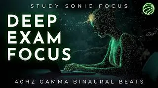 Thumbnail: Deep Exam Focus Music | 40Hz Gamma Brainwaves for Study, Memory & Concentration