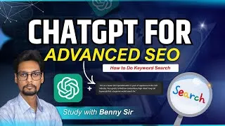Thumbnail: How to use ChatGPT for Advance SEO | Study with Benny Sir
