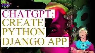 Thumbnail: ChatGPT: Create Python Django Web App