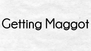 Thumbnail: SLANGUAGE™ What does Getting Maggot mean? (Australia)