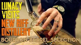 Thumbnail: Bourbon Barrel Selection: Lunacy Visits New Riff Distilling