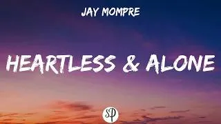 Thumbnail: Jay Mompre - Heartless & Alone (Lyrics)