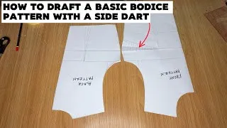 Thumbnail: How to Perfectly Draft a  BASIC Half Scale Bodice Pattern with a SIDE DART. 
