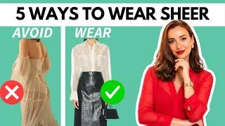 Thumbnail: How To Style Sheer Without Looking Overexposed | 5 Styling Rules That Make You Look Polished # Sheer