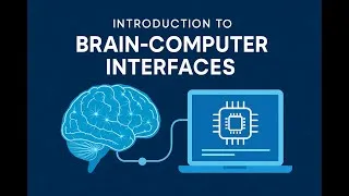 Thumbnail: Introduction to Brain-Computer Interfaces (part of CMPE496 @BogaziciUniversitesi )