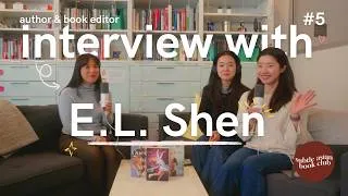 Thumbnail: Interview with E.L. Shen, Author and Book Editor | Eps 5