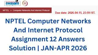Thumbnail: NPTEL Computer Networks and Internet Protocol Week 12 Assignment Solutions | Jan- Apr 2026