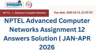 Thumbnail: NPTEL Advanced Computer Networks Week 12 Assignment 12 Answers Solution | JAN-APR 2026