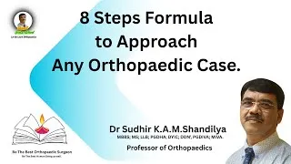 Thumbnail: Eight Step Formula To Approach Any Orthopaedic Case