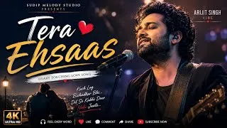 Thumbnail: Tera Ehsaas ❤️ | Heart Touching Hindi Lyrics | Original  Bollywood Love Song 2026 