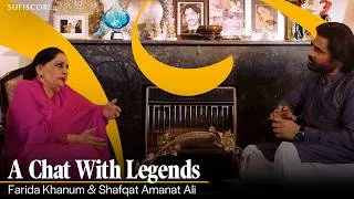 Thumbnail: A Chat With Legends | Farida Khanum & Shafqat Amanat Ali | Sufiscore | Exclusive Interview