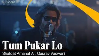 Thumbnail: Tum Pukar Lo | Shafqat Amanat Ali | Ajay Sahaab |Gaurav Vaswani | Classical Song | Sufiscore