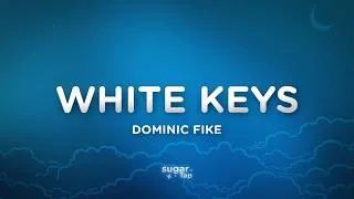 Thumbnail: Dominic Fike - White Keys (Lyrics)