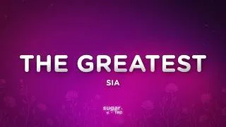 Thumbnail: Sia - The Greatest (Lyrics)