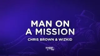 Thumbnail: Chris Brown & Wizkid - Man On A Mission (Lyrics)