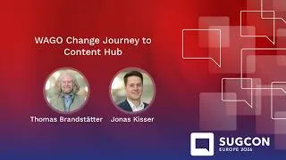 Thumbnail: WAGO Change Journey to Content Hub by Thomas Brandstätter, Jonas | SUGCON Europe 2026