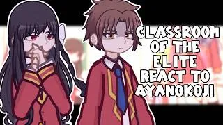 Thumbnail: Classroom Of The Elite React To Ayanokoji // 🇪🇸/🇺🇸 // Gacha React