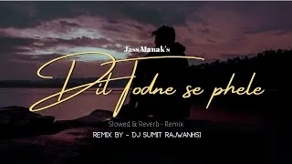 Thumbnail: Dil Todne Se Pehle - Sumit Rajwanshi