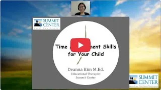 Thumbnail: Time Management Skills for Your Child - Webinar with Deanna Kim, M.Ed.
