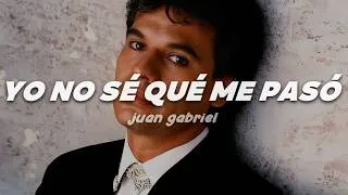 Thumbnail: Juan Gabriel - Yo No Sé Qué Me Pasó | Letra