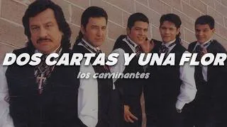 Thumbnail: Los Caminantes - Dos Cartas y una Flor | Letra
