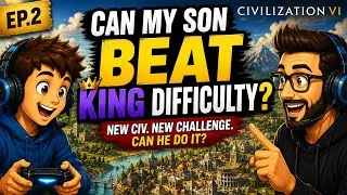 Thumbnail: Can My Son Beat King Difficulty? | Dad Coaches Every Decision! | Civilization VI Ep. 2