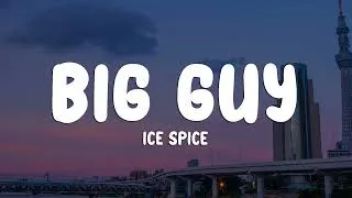Thumbnail: Ice Spice - Big Guy (Lyrics)