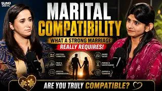 Thumbnail: The Science of Marital Compatibility | What Makes Two People Truly Compatible? | Ft. Sadaf Saleem